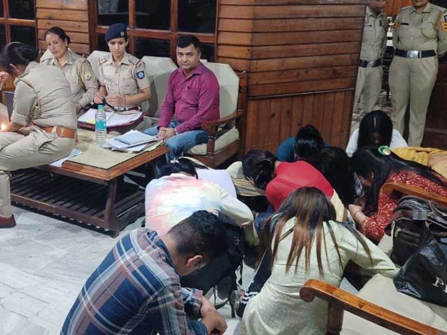 कुल्लू के निजी होटल में चल रहा था गर्म गोश्त का धंधा , पुलिस ने ग्राहकों संग पकड़ीं दस महिलाएं