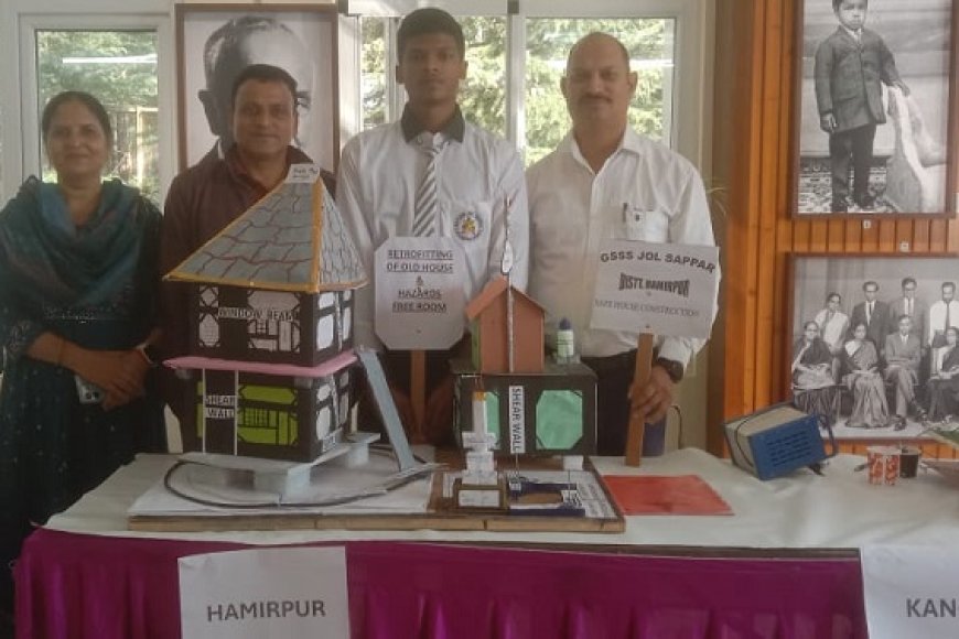 सुरक्षित भवन निर्माण मॉडल प्रतियोगिता में जोल सप्पड़ स्कूल का उम्दा प्रदर्शन