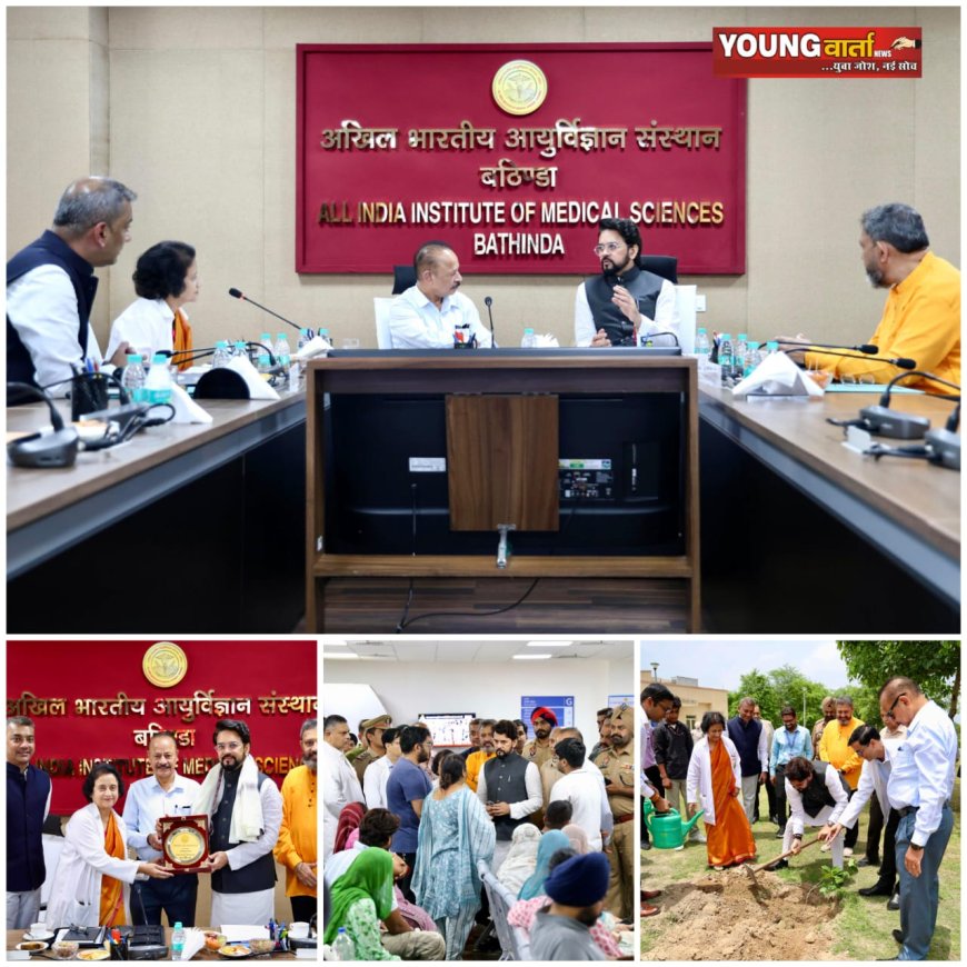 एम्स बठिंडा पंजाब में उच्चस्तरीय स्वास्थ्य सेवाओं के क्षेत्र में मील का पत्थर : अनुराग सिंह ठाकुर