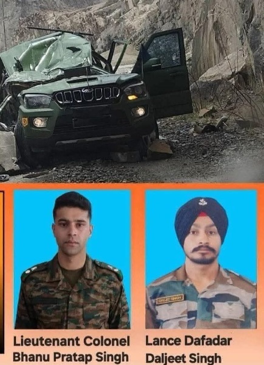 हृदय विदारक : लेह में भारतीय सेना की गाड़ी पर गिरी चट्टान , लेफ्टिनेंट कर्नल सहित सेना दो अधिकारी शहीद