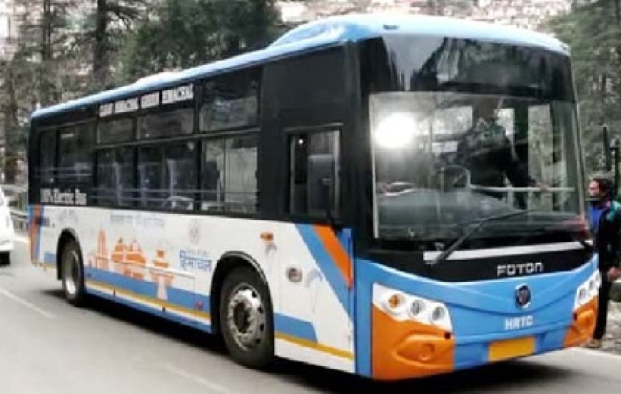हिमाचल को नवंबर में मिलेंगी इलेक्ट्रिक बसें,एचआरटीसी ने नई इलेक्ट्रिक बसों के स्ट्रक्चर को किया फाइनल