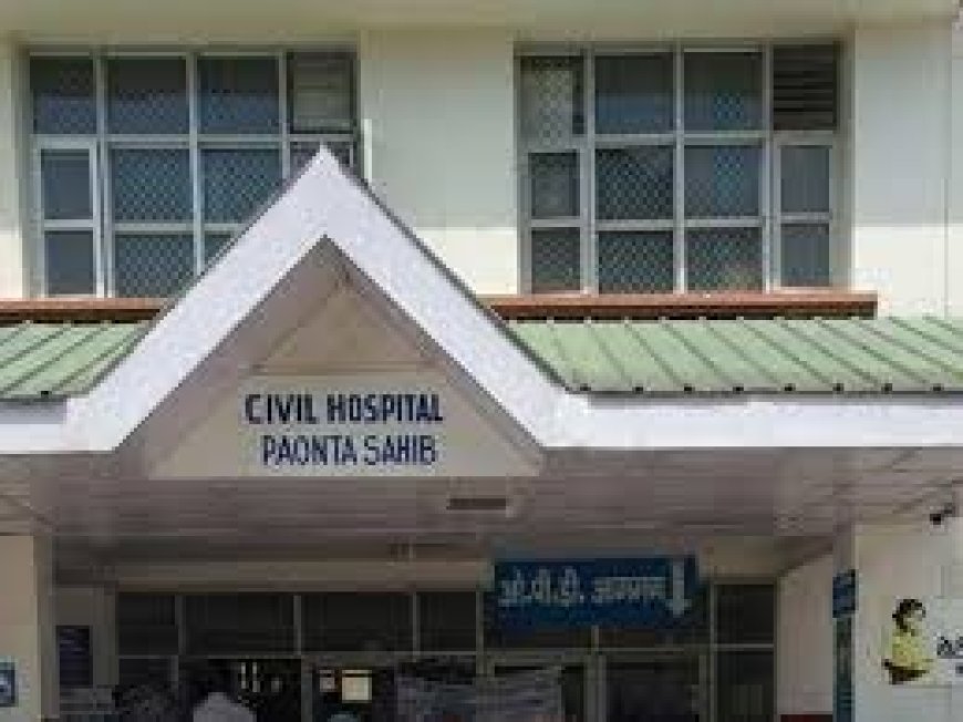 पांवटा साहिब अस्पताल में पारदर्शी होगी डाक्टरों का रोस्टर प्रबंधन और दवा वितरण की व्यवस्था 