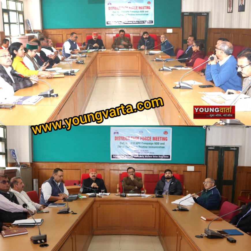 7,503 किशोरियों को निशुल्क लगेगा टीका ,  एचपीवी अभियान के लिए गठित  टास्क फोर्स की बैठक में बोले , डीसी 