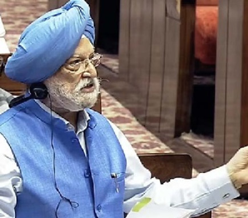 भारत में गैस- सिलेंडर, तेल औऱ पेट्रोल की कोई कमी नहीं : केंद्रीय पेट्रोलियम मंत्री