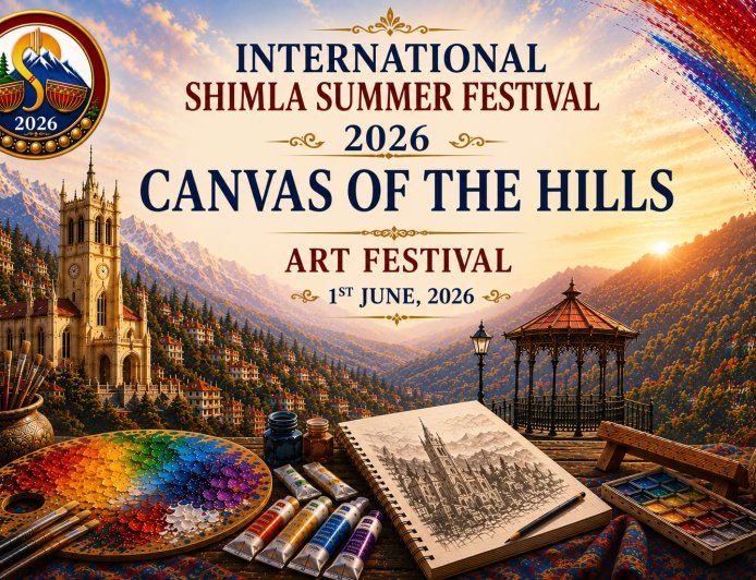 अंतर्राष्ट्रीय शिमला ग्रीष्मोत्सव-2026 के अंतर्गत होगा “Canvas of The Hills” कला महोत्सव का आयोजन