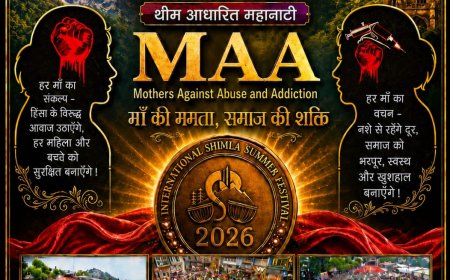 शिमला ग्रीष्मोत्सव में नशा उन्मूलन हेतु थीम आधारित महानाटी ‘MAA’ का होगा आयोजन