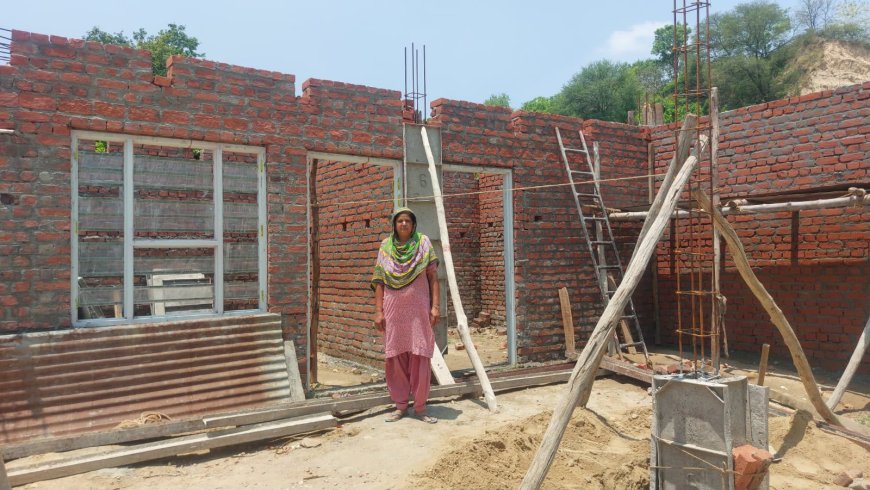 कच्चे मकान से पक्के आशियाने तक : सरकारी योजनाओं ने बदली मनजीत कौर के परिवार की तस्वीर