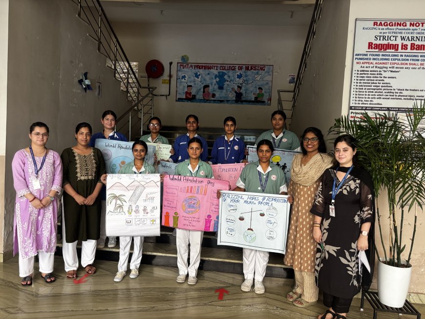 विश्व जनसंख्या दिवस पर माता पद्मावती कॉलेज ऑफ नर्सिंग, नाहन में विभिन्न जागरूकता गतिविधियों का आयोजन